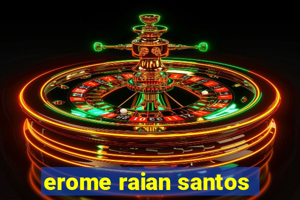 erome raian santos